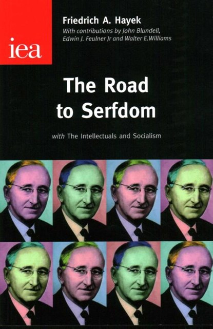 The Road to Serfdom, Friedrich Hayek - Paperback - 9780255365765