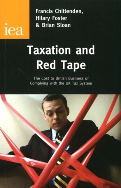 Taxation and Red Tape, Francis Chittenden - Paperback - 9780255366120