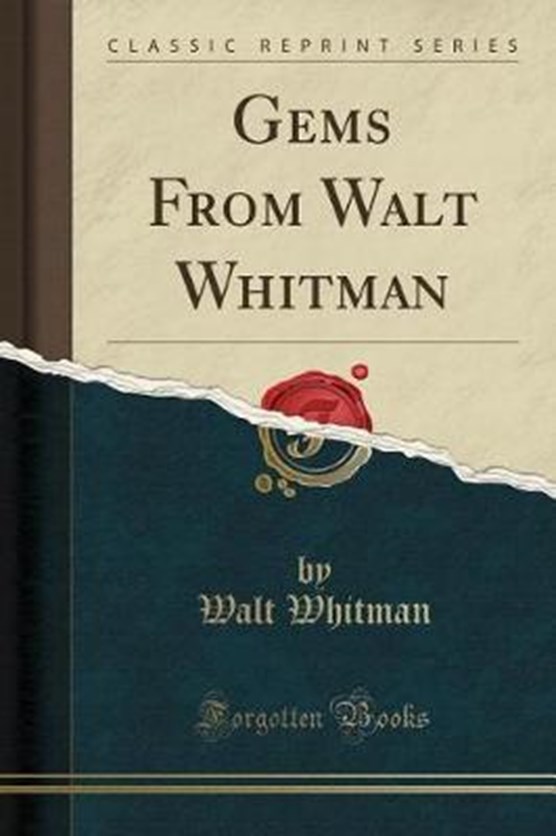 Whitman, W: Gems From Walt Whitman (Classic Reprint)