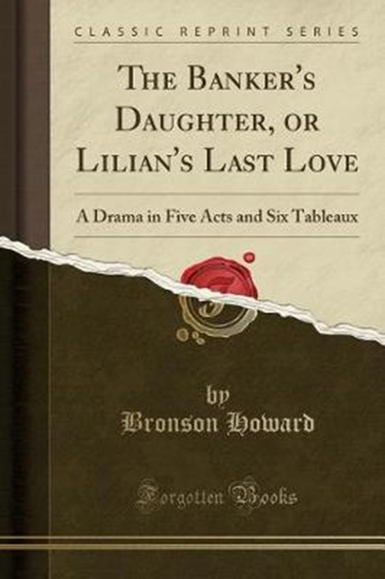 Howard, B: Banker's Daughter, or Lilian's Last Love