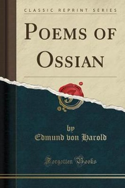 Harold, E: Poems of Ossian (Classic Reprint), HAROLD,  Edmund von - Paperback - 9780259503194
