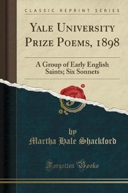 Shackford, M: Yale University Prize Poems, 1898, SHACKFORD,  Martha Hale - Paperback - 9780259529521