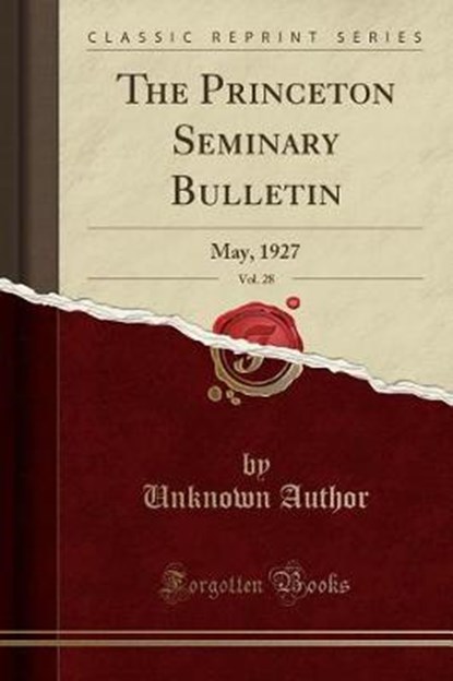 Author, U: Princeton Seminary Bulletin, Vol. 28, AUTHOR,  Unknown - Paperback - 9780259841630