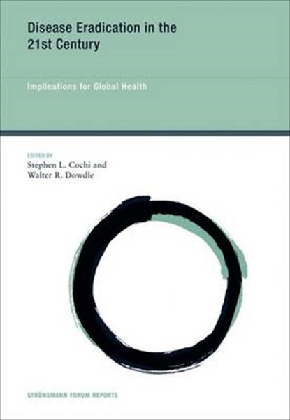 Disease Eradication in the 21st Century, COCHI,  Stephen L. - Gebonden - 9780262016735