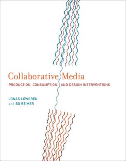 Collaborative Media, Jonas (Linkoeping University) Loewgren ; Bo Reimer - Gebonden - 9780262019767