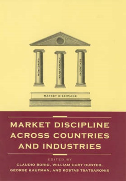 Market Discipline Across Countries and Industries, BORIO,  Claudio - Gebonden - 9780262025751