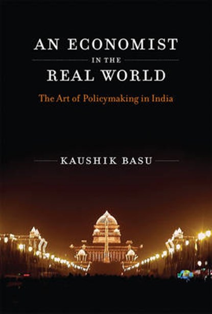 An Economist in the Real World, BASU,  Kaushik (The World Bank) - Gebonden - 9780262029629