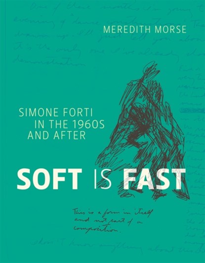 Soft Is Fast, Meredith Morse - Gebonden - 9780262033978