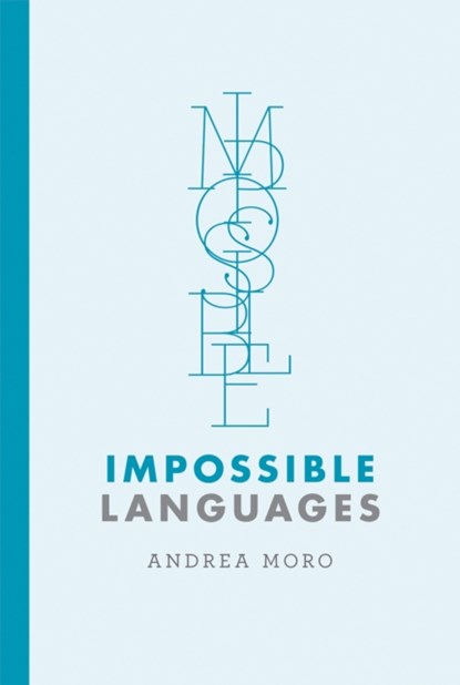 Impossible Languages, Andrea Moro - Gebonden - 9780262034890