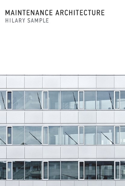 Maintenance architecture, hilary sample - Gebonden - 9780262034975