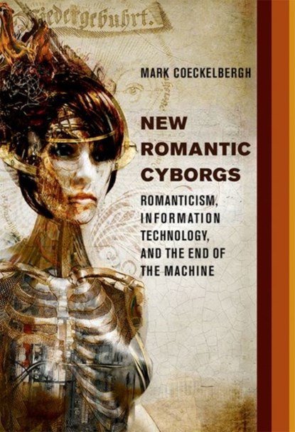 New Romantic Cyborgs, MARK (PROFESSOR,  De Montfort University) Coeckelbergh - Gebonden - 9780262035460