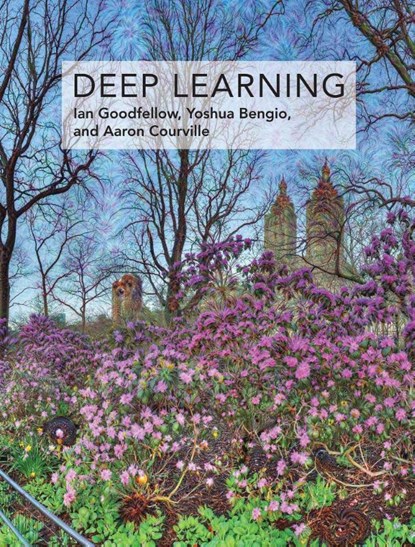Deep Learning, Ian (Senior Research Scientist Goodfellow ; Yoshua (Full Professor Bengio ; Aaron (Assistant Professor Courville - Gebonden - 9780262035613