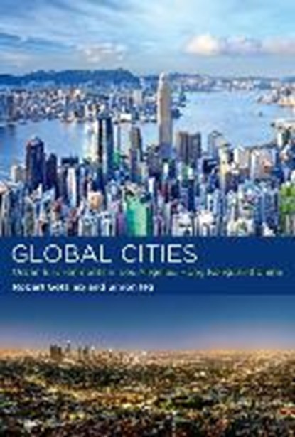 Global Cities, Robert (Henry R. Luce Professor of Urban and Environmental Policy) Gottlieb ; Simon (Independent Consultant) Ng - Gebonden - 9780262035910