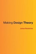 Making Design Theory | Redstroem, Johan (professor and Rector, Umea Institute of Design) | 