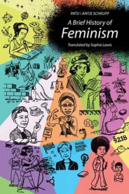 A Brief History of Feminism, Patu ; Antje Schrupp - Gebonden - 9780262037112