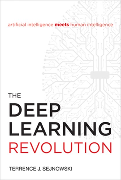 The Deep Learning Revolution, Terrence J. Sejnowski - Gebonden - 9780262038034