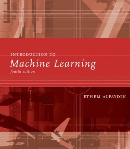 Introduction to Machine Learning, Ethem (Ozyegin University) Alpaydin - Gebonden - 9780262043793