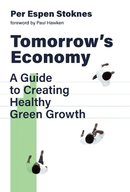 Tomorrow's Economy, STOKNES,  Per Espen ; Hawken, Paul - Gebonden - 9780262044851