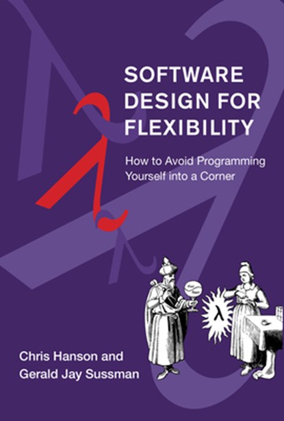 Software Design for Flexibility, Chris Hanson ; Gerald Jay Sussman - Gebonden - 9780262045490