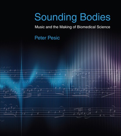 Sounding Bodies, Peter Pesic - Paperback - 9780262046350