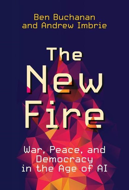 The New Fire, Ben Buchanan ; Andrew Imbrie - Gebonden - 9780262046541
