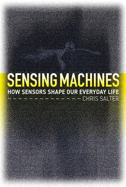 Sensing Machines, Chris Salter - Gebonden - 9780262046602