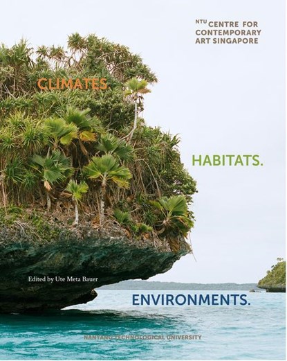 Climates. Habitats. Environments., Ute Meta Bauer - Gebonden - 9780262046817