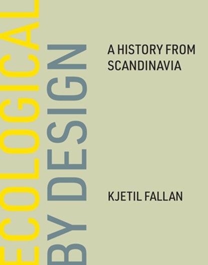 Ecological by Design, Kjetil Fallan - Gebonden - 9780262047135