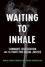 Waiting to Inhale - Akwasi Owusu-Bempah ; Tahira Rehmatullah - 9780262047685