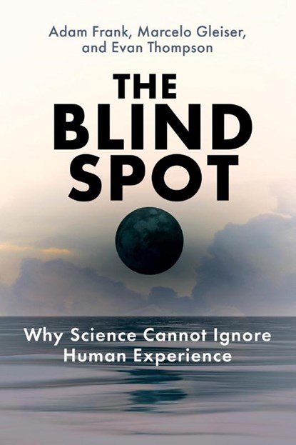 The Blind Spot, Adam Frank ; Marcelo Gleiser - Gebonden - 9780262048804