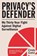Privacy's Defender, Cindy Cohn - Gebonden - 9780262051248