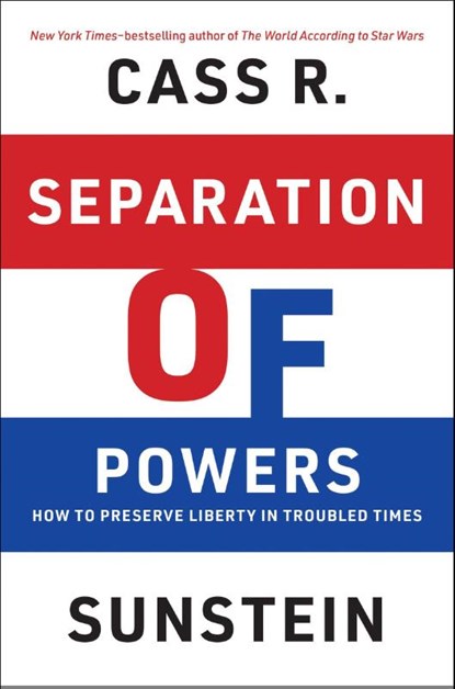 Separation of Powers, Cass R. Sunstein - Gebonden - 9780262051774