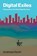 Digital Exiles, Andreas Hackl - Paperback - 9780262052450