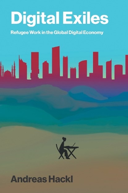 Digital Exiles, Andreas Hackl - Paperback - 9780262052450