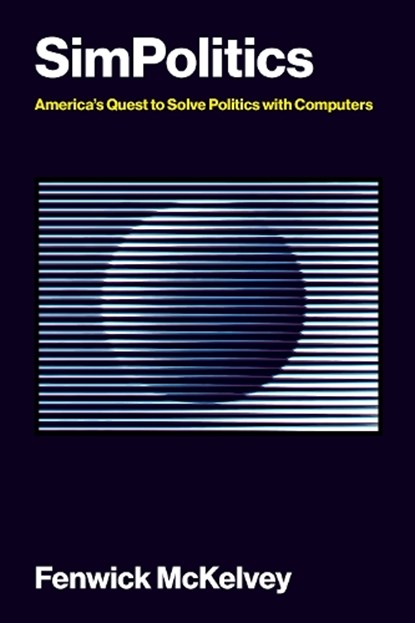 SimPolitics, Fenwick McKelvey - Paperback - 9780262053198