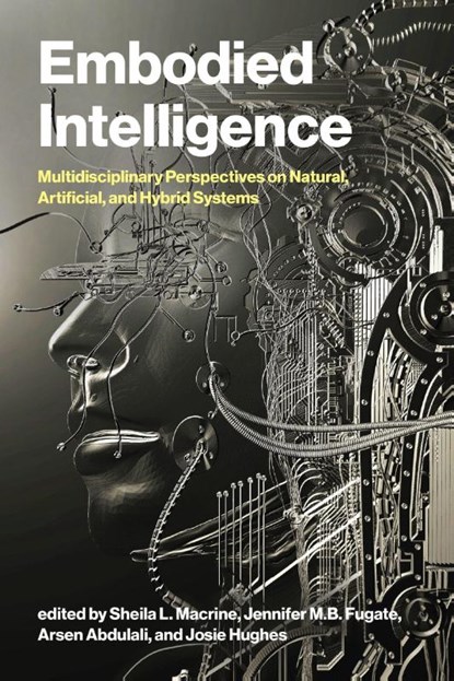 Embodied Intelligence, Sheila L. Macrine ; Jennifer M.B. Fugate - Paperback - 9780262053495