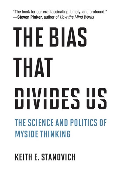 The Bias That Divides Us, Keith E. Stanovich - Paperback - 9780262053952