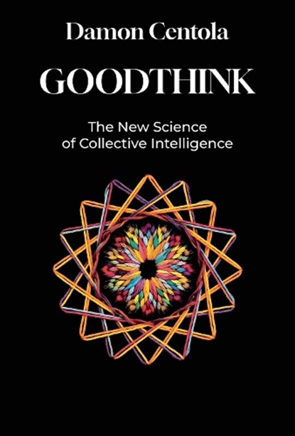Goodthink, Damon Centola - Gebonden - 9780262054683