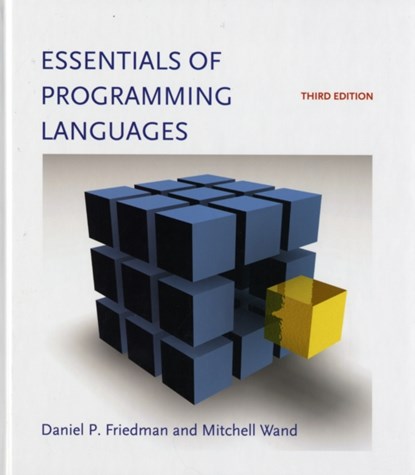 Essentials of Programming Languages, Daniel P. (Indiana University) Friedman ; Mitchell (Northeastern University) Wand - Gebonden - 9780262062794