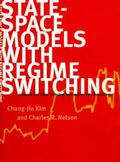 State-Space Models with Regime Switching - Classical & Gibbs-Sampling Approaches with Applications, KIM,  Chang-kim - Gebonden - 9780262112383