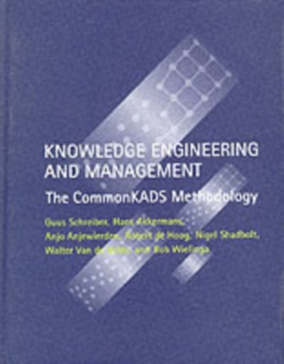 Knowledge Engineering and Management, Guus (Vrjie Universiteit) Schreiber ; Hans Akkermans ; Anjo (University of Twente) Anjewierden ; Robert De Hoog ; Nigel R. (Bldg 53 Rm 3041) Shadbolt ; Walter Van de Velde ; B. J. Wielinga - Gebonden - 9780262193009