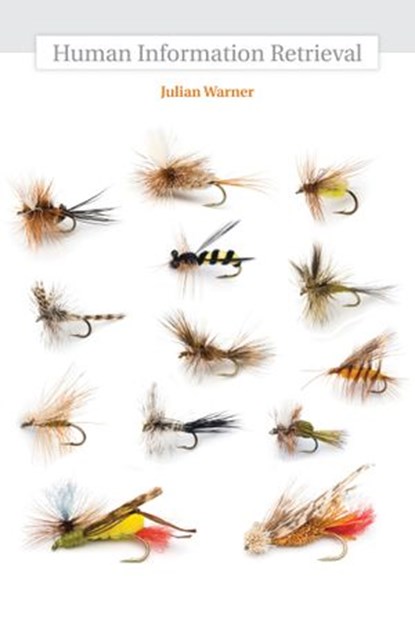 Human Information Retrieval, Julian Warner - Ebook - 9780262258500
