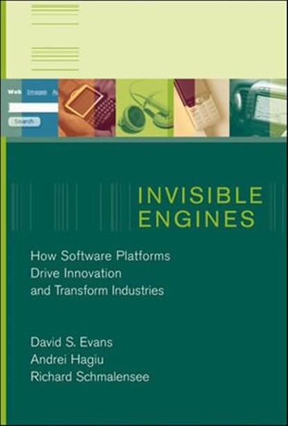 Invisible Engines, David S. Evans ; Andrei Hagiu ; Richard Schmalensee - Ebook - 9780262262644