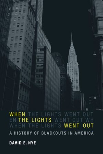 When the Lights Went Out, David E. Nye - Ebook - 9780262288330
