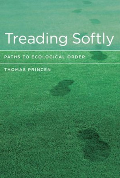 Treading Softly, Thomas Princen - Ebook - 9780262290579