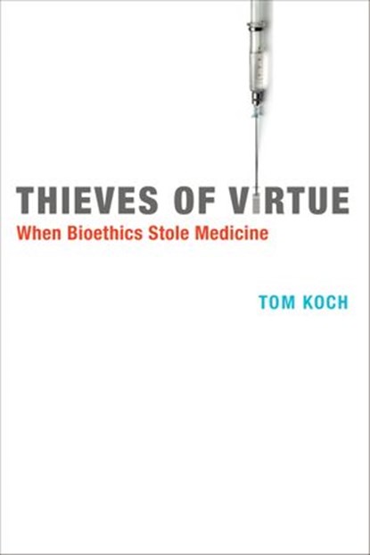 Thieves of Virtue, Tom Koch - Ebook - 9780262304603