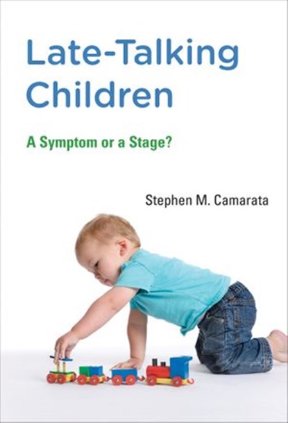 Late-Talking Children, Stephen M. Camarata - Ebook - 9780262319348