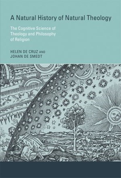A Natural History of Natural Theology, Helen De Cruz ; Johan De Smedt - Ebook - 9780262326841