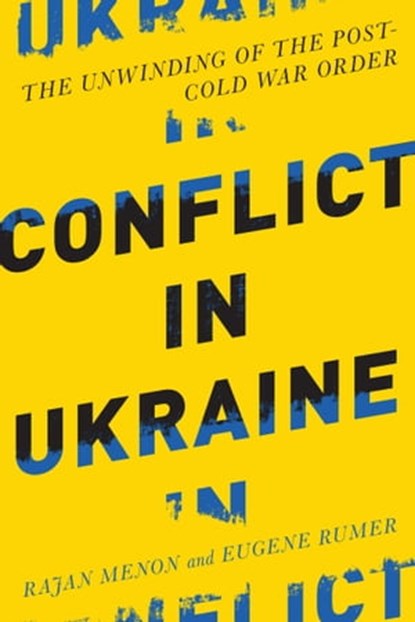 Conflict in Ukraine, Rajan Menon ; Eugene B. Rumer - Ebook - 9780262327831