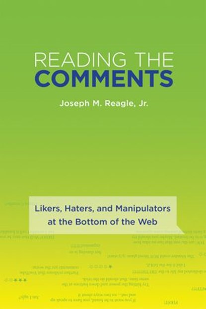 Reading the Comments, Joseph M. Reagle Jr. - Ebook - 9780262328883